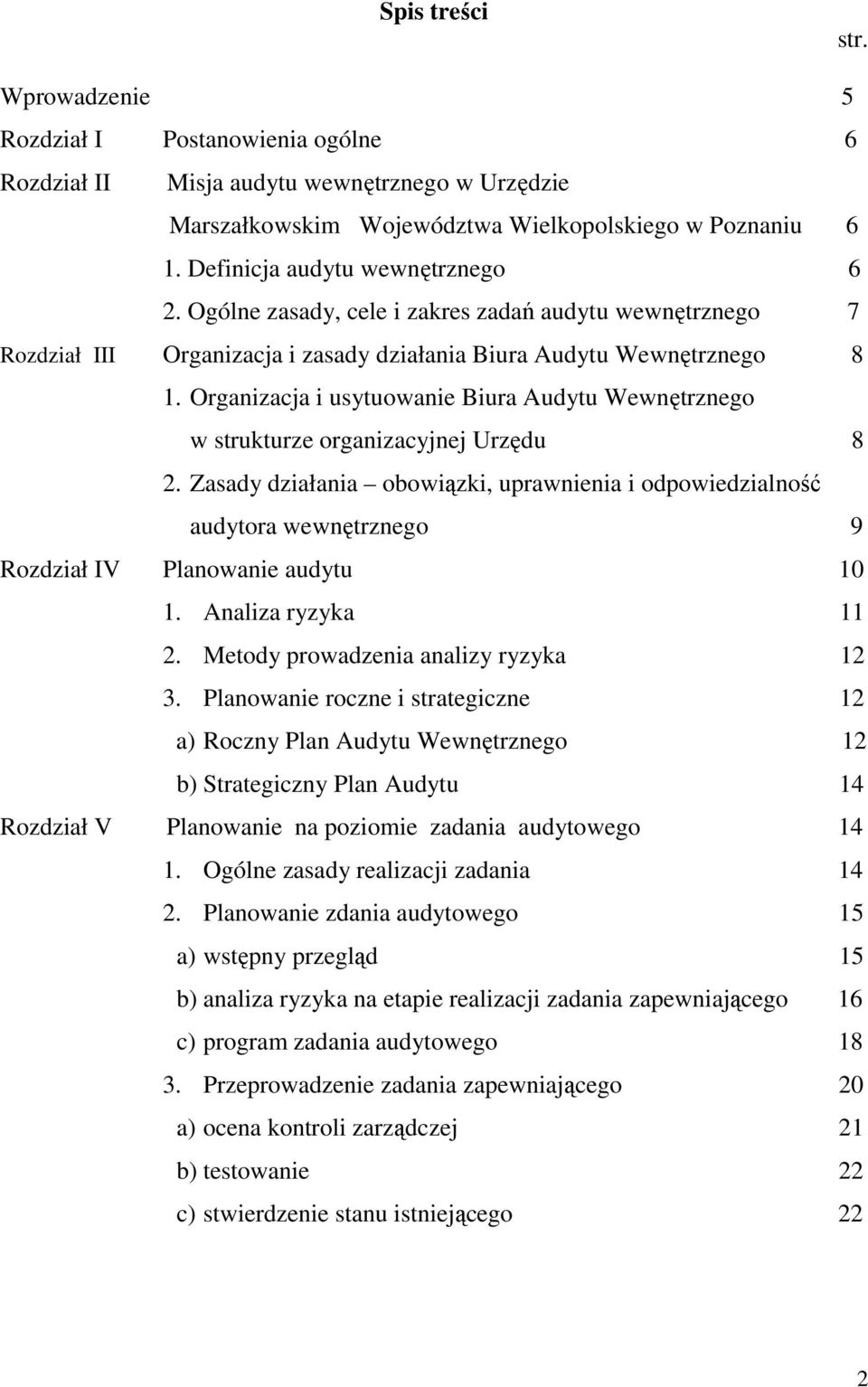 Organizacja i usytuowanie Biura Audytu Wewnętrznego w strukturze organizacyjnej Urzędu 8 2.