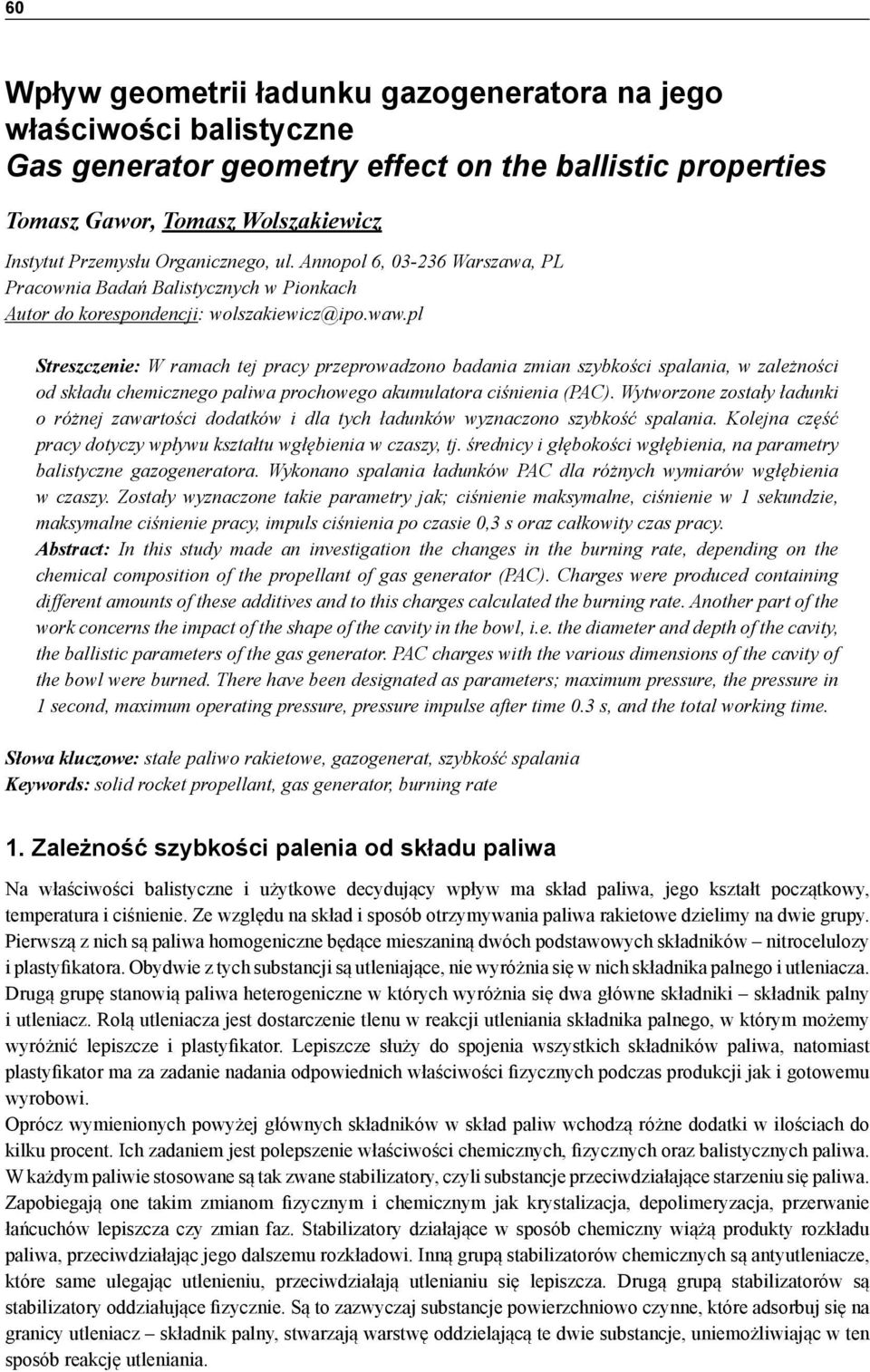 Organicznego, ul. Annopol 6, 03-236 Warszawa, PL Pracownia Badań Balistycznych w Pionkach Autor do korespondencji: wolszakiewicz@ipo.waw.