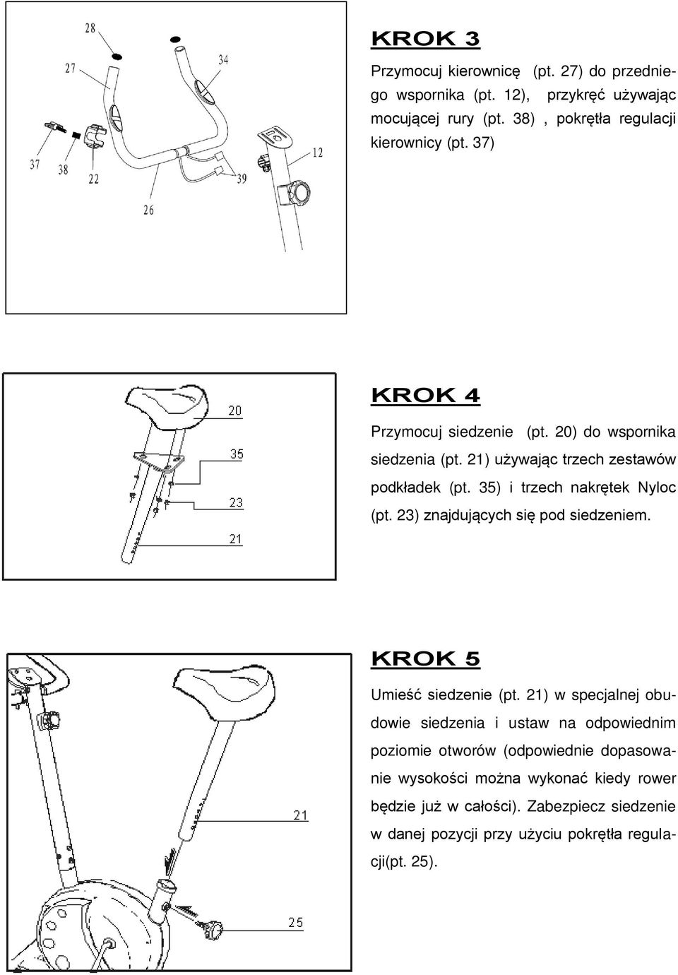 23) znajdujących się pod siedzeniem. KROK 5 Umieść siedzenie (pt.