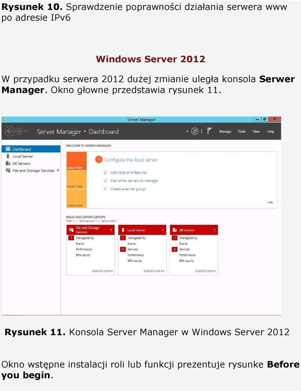 przypadku serwera 2012 dużej zmianie uległa konsola Serwer Manager.