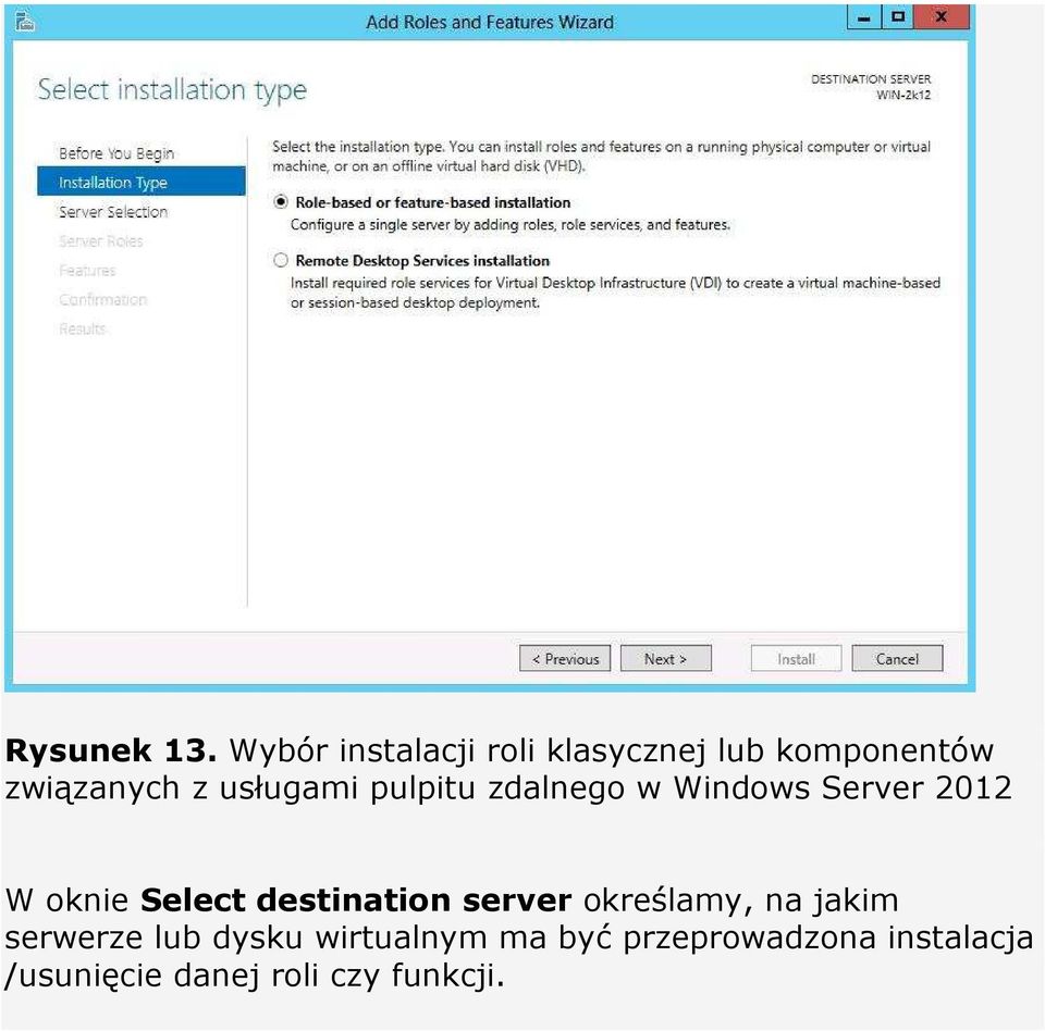 usługami pulpitu zdalnego w Windows Server 2012 W oknie Select