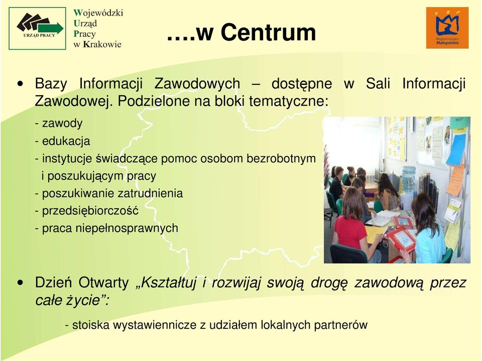 i poszukującym pracy - poszukiwanie zatrudnienia - przedsiębiorczość - praca niepełnosprawnych Dzień