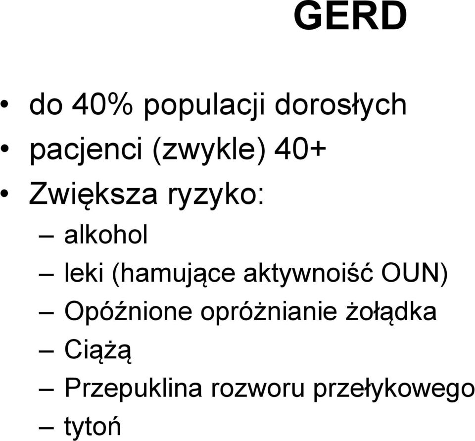 (hamujące aktywnoiść OUN) Opóźnione