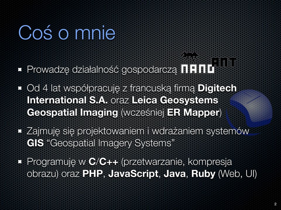 oraz Leica Geosystems Geospatial Imaging (wcześniej ER Mapper) Zajmuję się