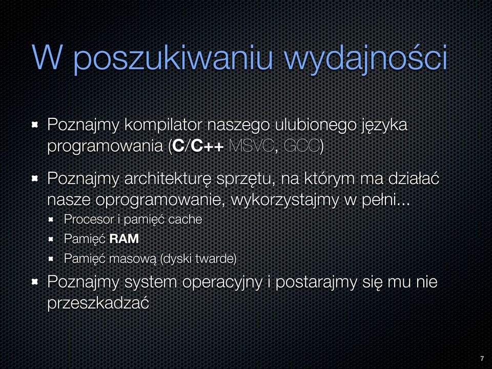 działać nasze oprogramowanie, wykorzystajmy w pełni.