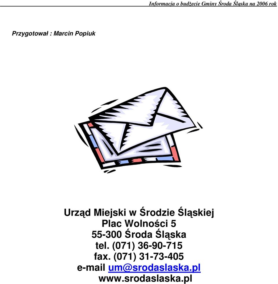 Śląska tel. (071) 36-90-715 fax.