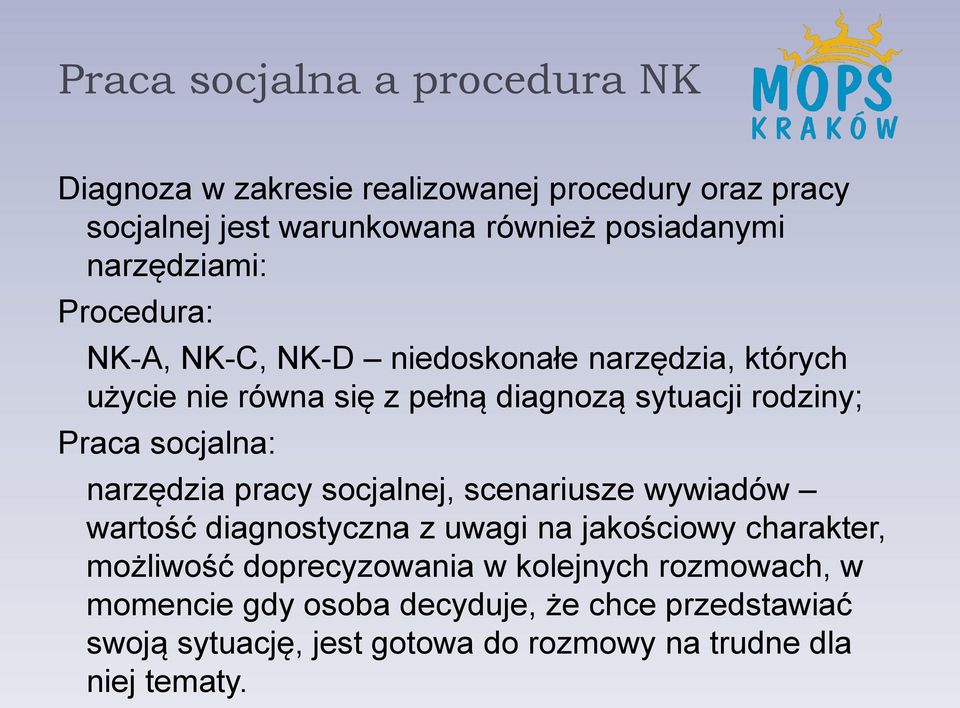 socjalna: narzędzia pracy socjalnej, scenariusze wywiadów wartość diagnostyczna z uwagi na jakościowy charakter, możliwość