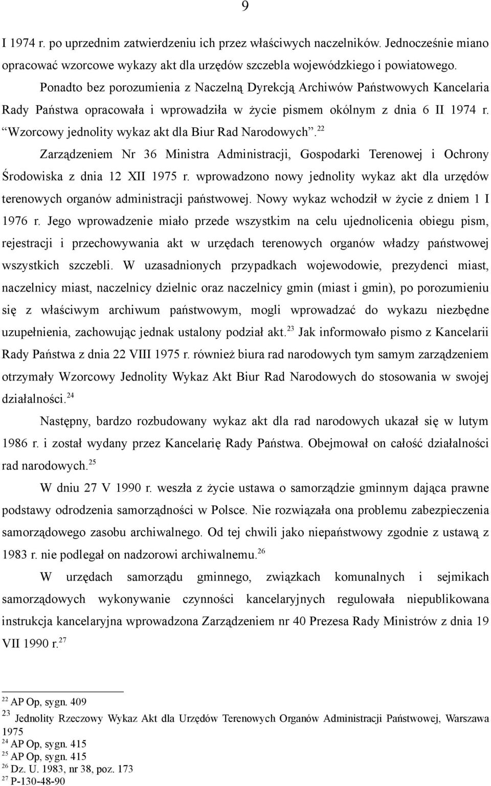 Wzorcowy jednolity wykaz akt dla Biur Rad Narodowych. 22 Zarządzeniem Nr 36 Ministra Administracji, Gospodarki Terenowej i Ochrony Środowiska z dnia 12 XII 1975 r.