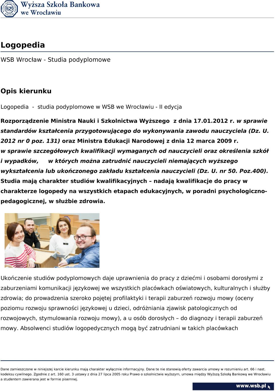 w sprawie szczegółowych kwalifikacji wymaganych od nauczycieli oraz określenia szkół i wypadków, w których można zatrudnić nauczycieli niemających wyższego wykształcenia lub ukończonego zakładu