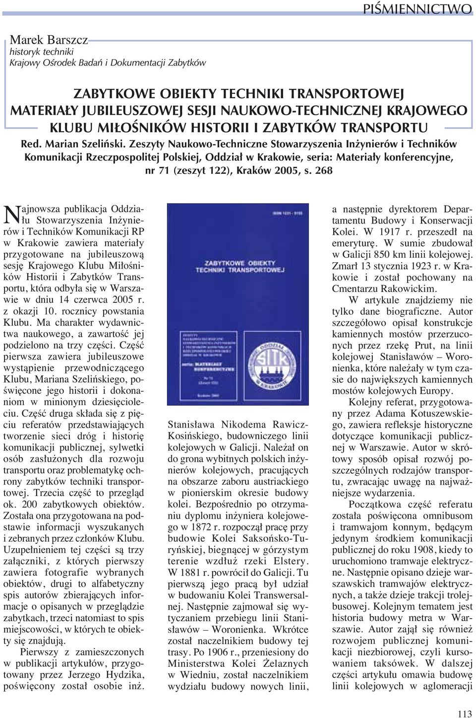 Zeszyty Naukowo-Techniczne Stowarzyszenia In ynierów i Techników Komunikacji Rzeczpospolitej Polskiej, Oddzia w Krakowie, seria: Materia y konferencyjne, nr 71 (zeszyt 122), Kraków 2005, s.