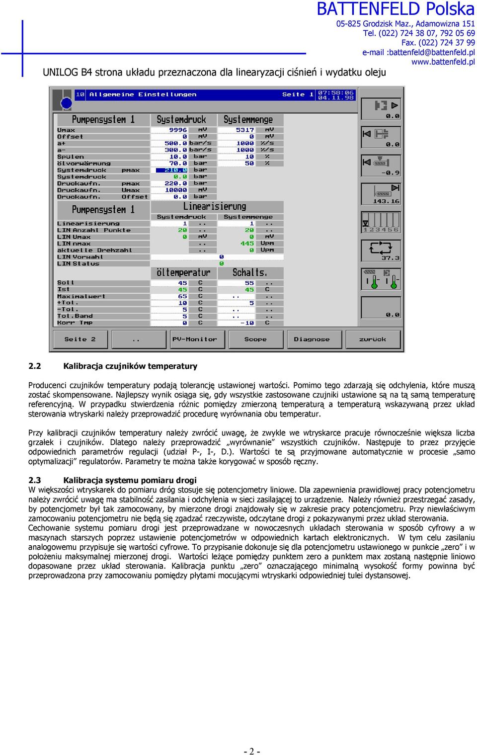 Najlepszy wynik osiąga się, gdy wszystkie zastosowane czujniki ustawione są na tą samą temperaturę referencyjną.