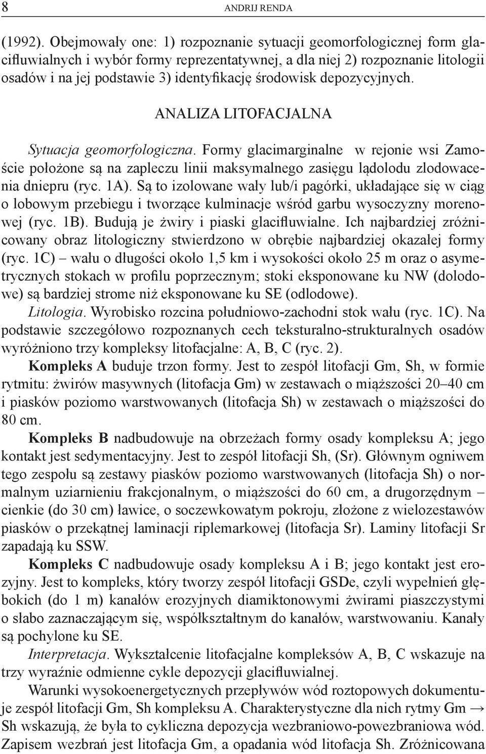 środowisk depozycyjnych. ANALIZA LITOFACJALNA Sytuacja geomorfologiczna.