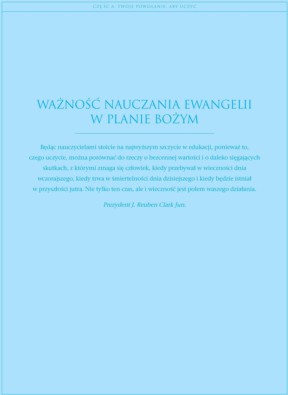 z którymi zmaga się człowiek, kiedy przebywał w wieczności dnia wczorajszego, kiedy trwa w śmiertelności dnia dzisiejszego i