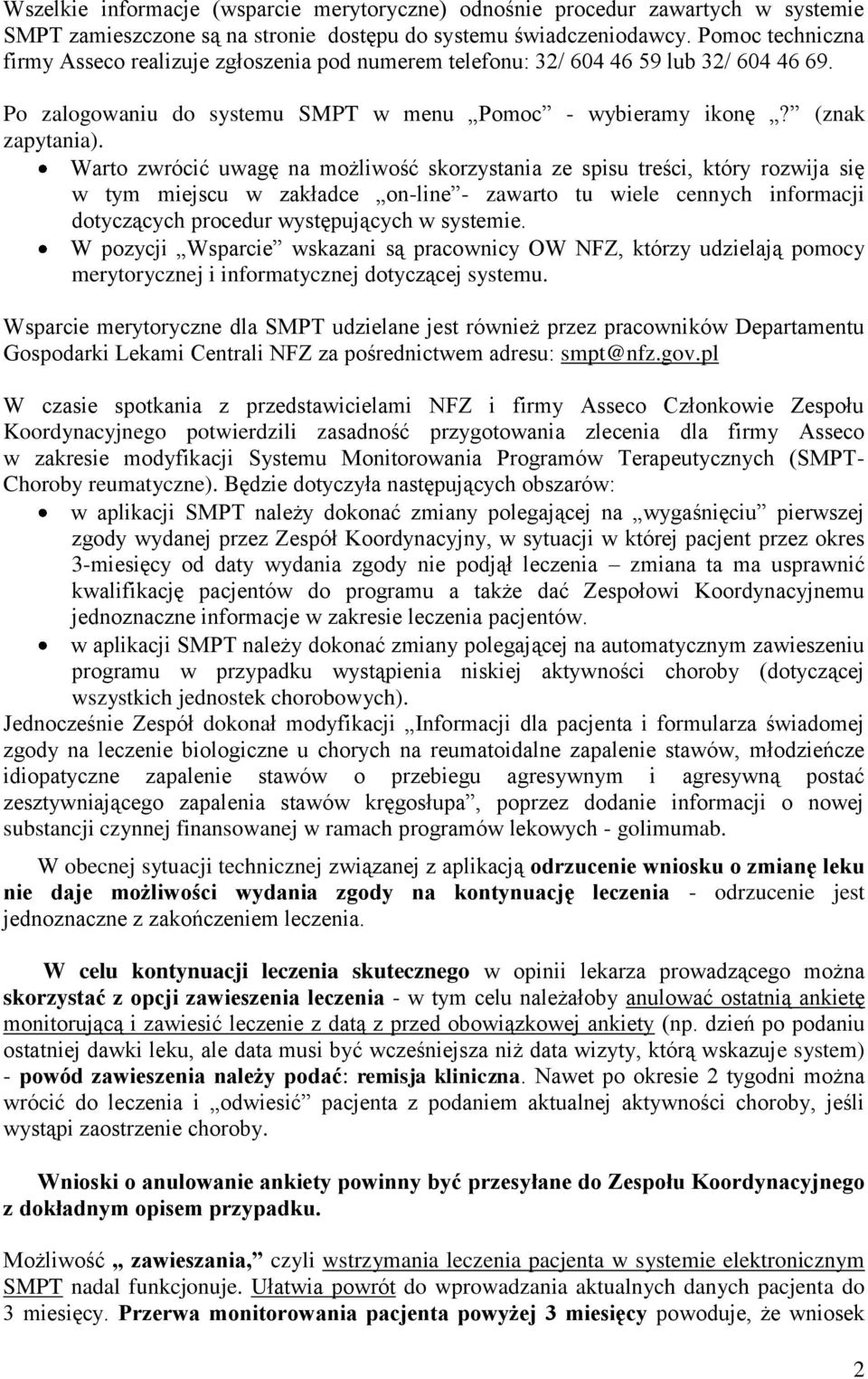 Warto zwrócić uwagę na możliwość skorzystania ze spisu treści, który rozwija się w tym miejscu w zakładce on-line - zawarto tu wiele cennych informacji dotyczących procedur występujących w systemie.