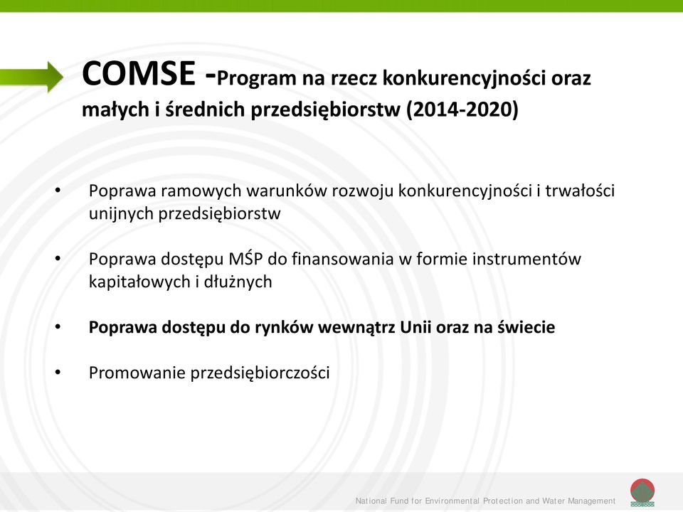 przedsiębiorstw Poprawa dostępu MŚP do finansowania w formie instrumentów kapitałowych