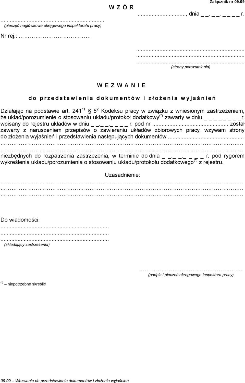 .. został zawarty z naruszeniem przepisów o zawieraniu układów zbiorowych pracy, wzywam strony do złożenia wyjaśnień i przedstawienia następujących dokumentów.