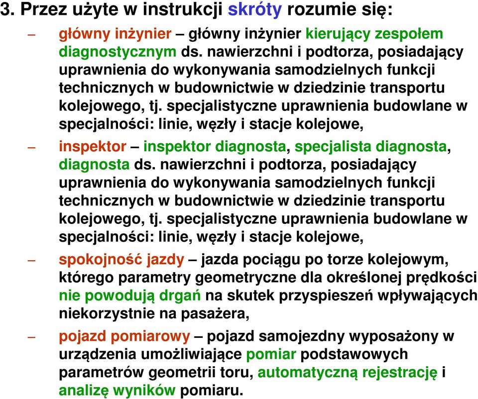 specjalistyczne uprawnienia budowlane w specjalności: linie, węzły i stacje kolejowe, inspektor inspektor diagnosta, specjalista diagnosta, diagnosta ds.