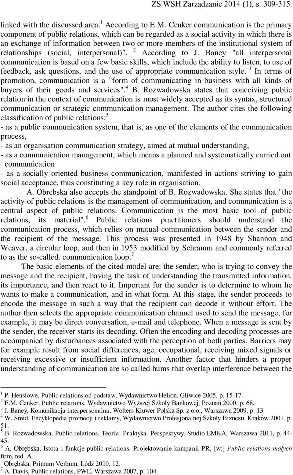 institutional system of 2 relationships (social, interpersonal)". According to J.