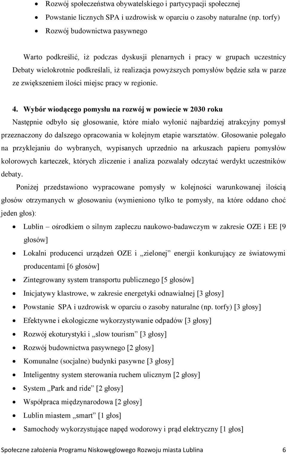 parze ze zwiększeniem ilości miejsc pracy w regionie. 4.