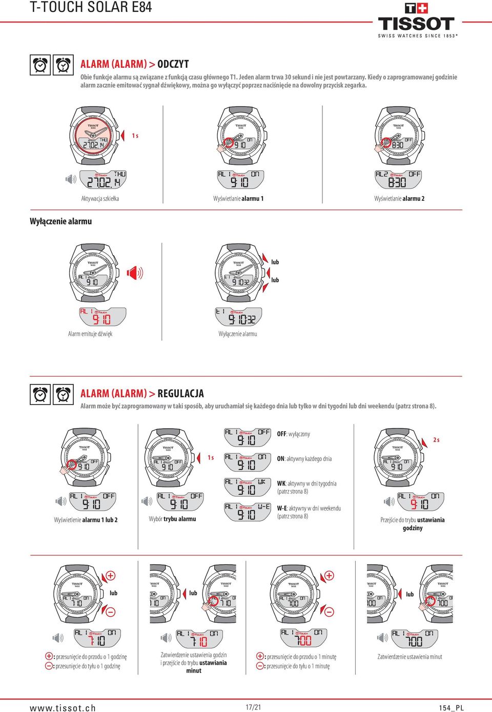 Aktywacja szkiełka Wyświetlanie alarmu 1 Wyświetlanie alarmu 2 Wyłączenie alarmu Alarm emituje dźwięk Wyłączenie alarmu ALARM (ALARM) > REGULACJA Alarm może być zaprogramowany w taki sposób, aby