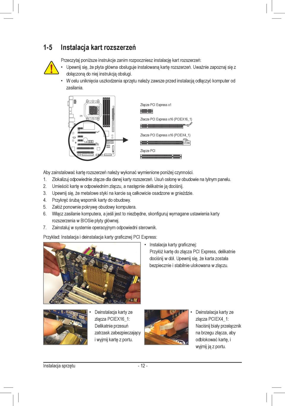 Złącze PCI Express x Złacze PCI Express x6 (PCIEX6_) Złacze PCI Express x6 (PCIEX4_) Złącze PCI Aby zainstalować kartę rozszerzeń należy wykonać wymienione poniżej czynności.