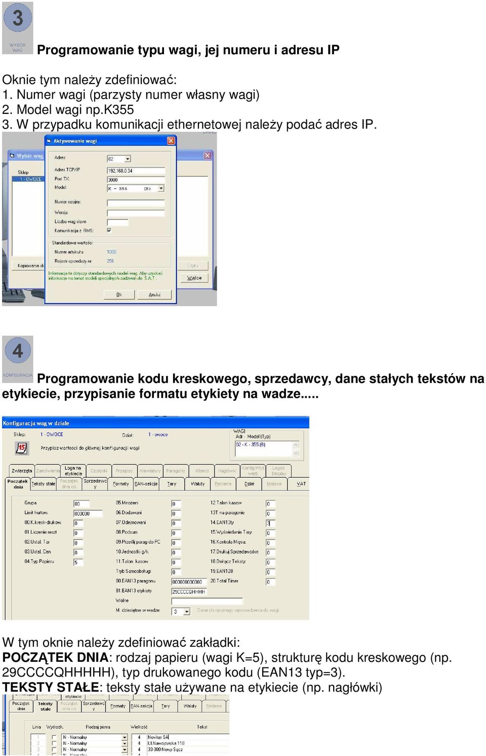 Programowanie kodu kreskowego, sprzedawcy, dane stałych tekstów na etykiecie, przypisanie formatu etykiety na wadze.