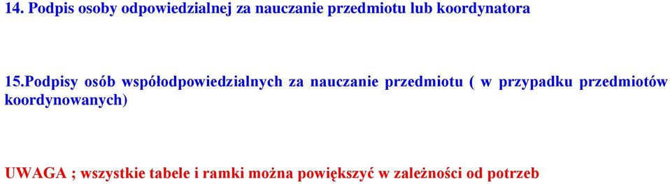 Podpisy osób współodpowiedzialnych za nauczanie przedmiotu ( w