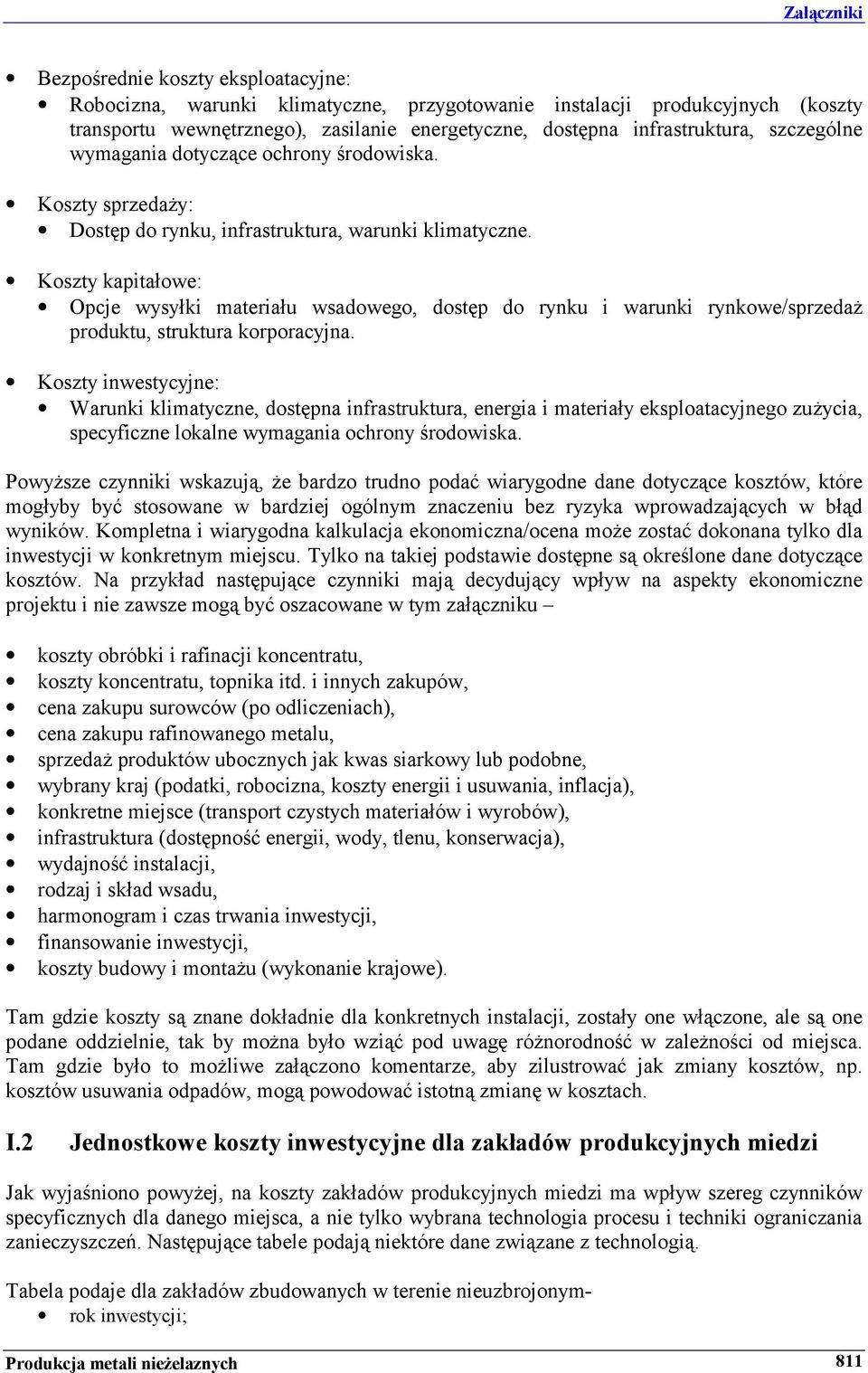 Koszty kapitałowe: Opcje wysyłki materiału wsadowego, dostęp do rynku i warunki rynkowe/sprzedaż produktu, struktura korporacyjna.