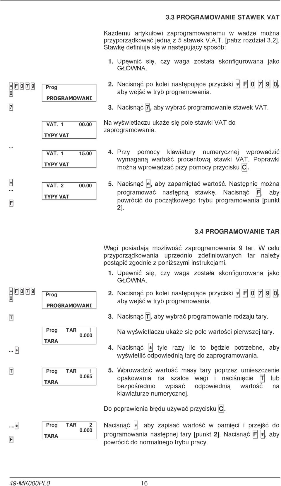 .. T Prog Prog TAR 1.. Prog TAR 1..85! >! /5! 1., $ " skonfigurowana jako %&' ( 2.!! F 7 9, 3.!T, 4.