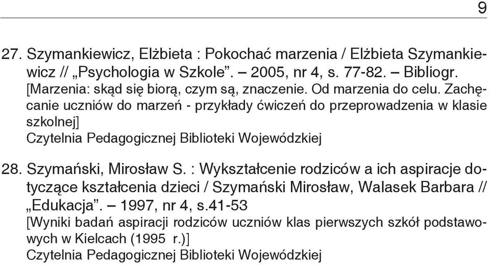 Zachęcanie uczniów do marzeń - przykłady ćwiczeń do przeprowadzenia w klasie szkolnej] 28. Szymański, Mirosław S.