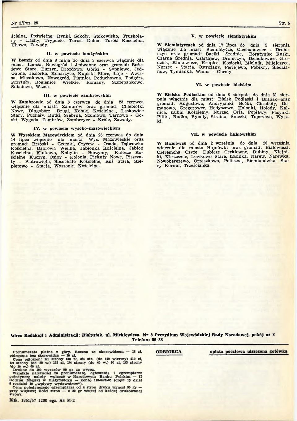 Jeziorko, Konarzyce, K upiski Stare, Łoje - A w issa, M iastkowo, Nowogród, P iątnica Poduchow na, Podgórz, P rzytuły, Rogienice W ielkie, Rom any, Szczepankowo, Śniadowo, W izna. III.