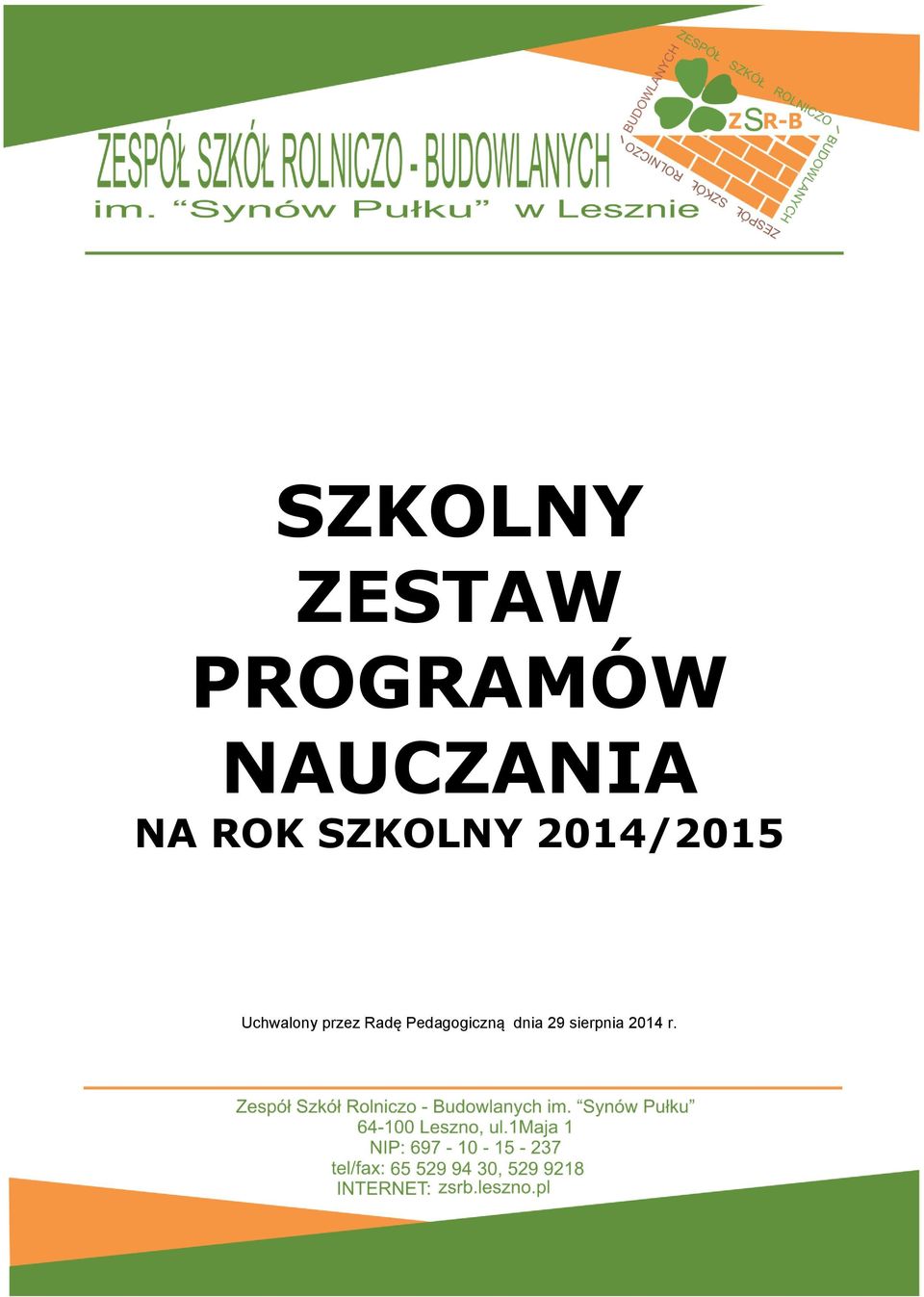 2014/2015 Uchwalony przez