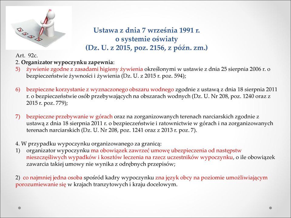 o bezpieczeństwie osób przebywających na obszarach wodnych (Dz. U. Nr 208, poz.