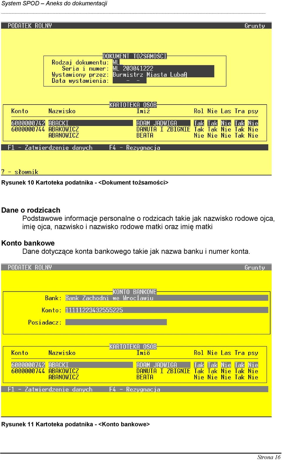 nazwisko rodowe matki oraz imię matki Konto bankowe Dane dotyczące konta bankowego