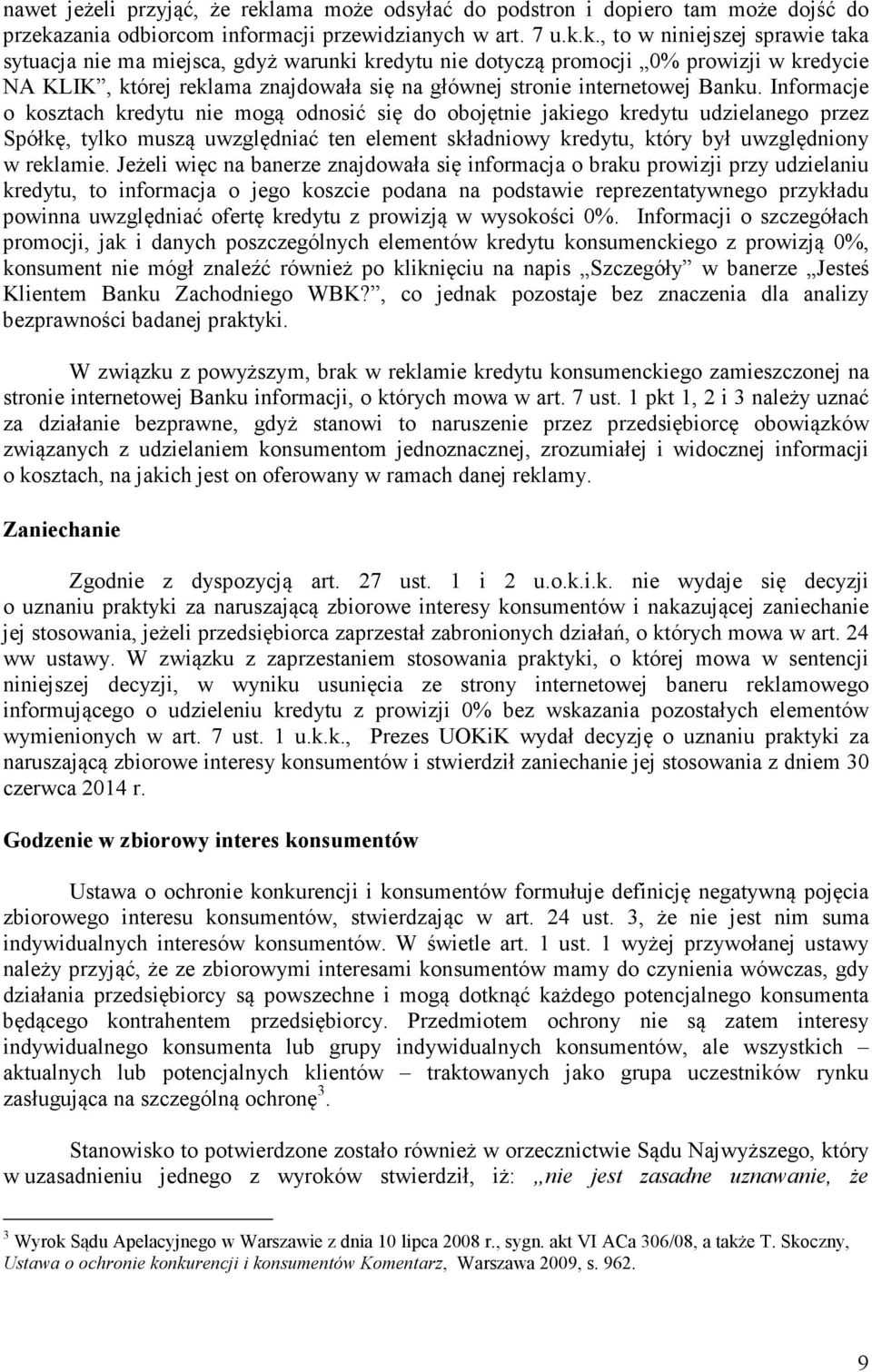 zania odbiorcom informacji przewidzianych w art. 7 u.k.