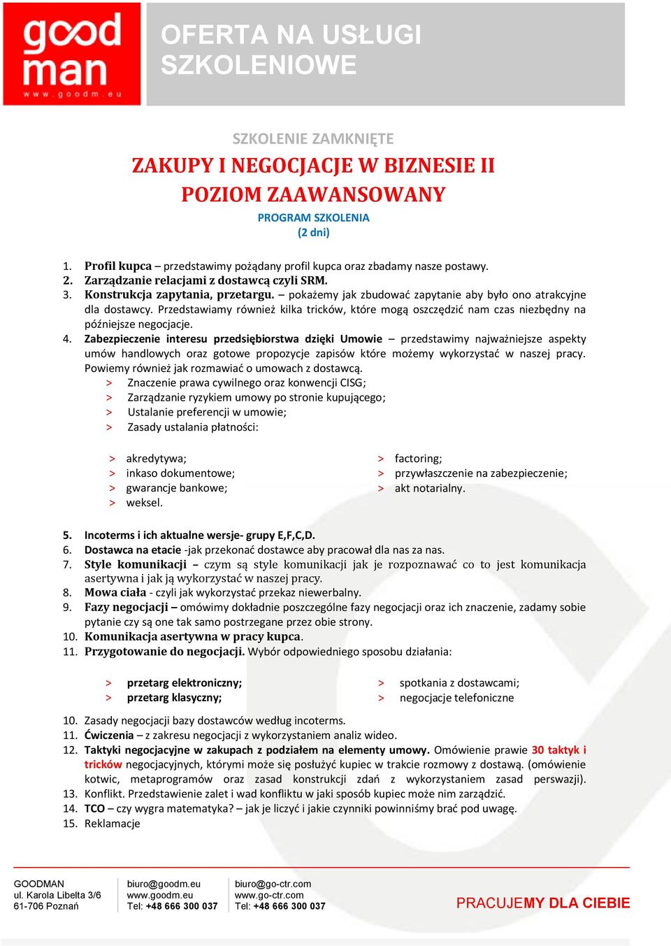 Przedstawiamy również kilka tricków, które mogą oszczędzić nam czas niezbędny na późniejsze negocjacje. 4.