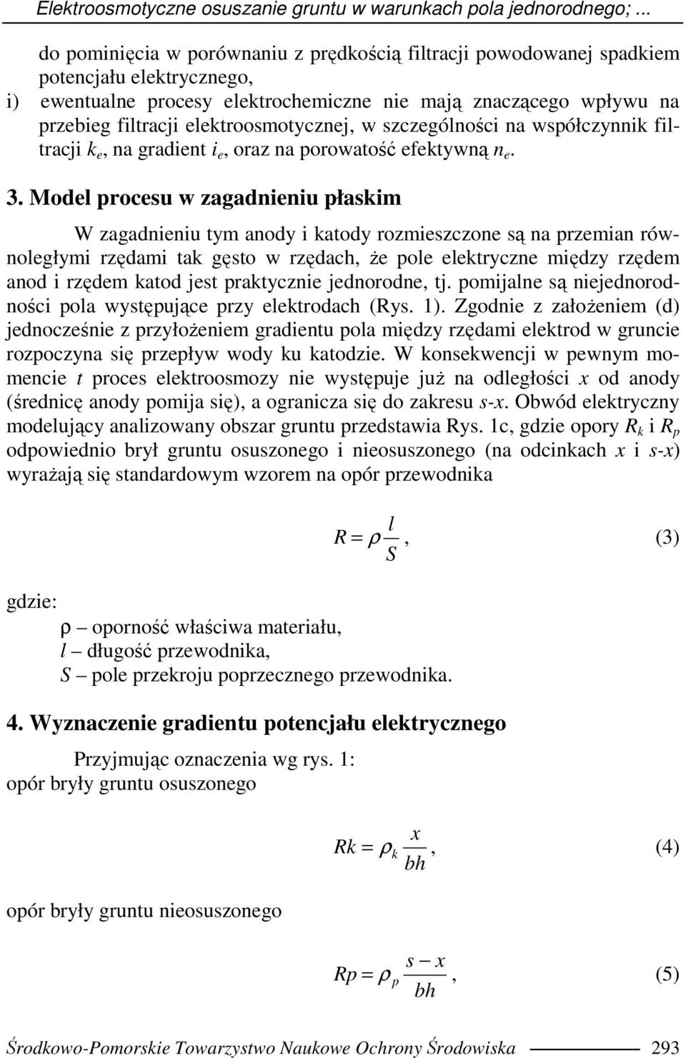 wsółczynnik filtracji k, na gradint i, oraz na orowatość fktywną n. 3.