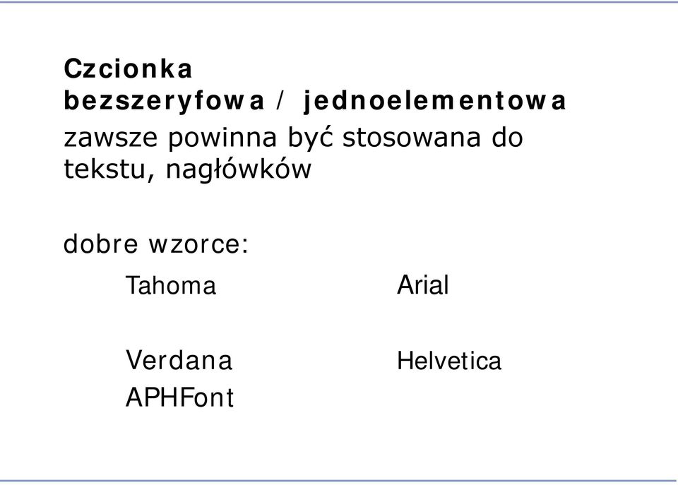 stosowana do tekstu, nagłówków