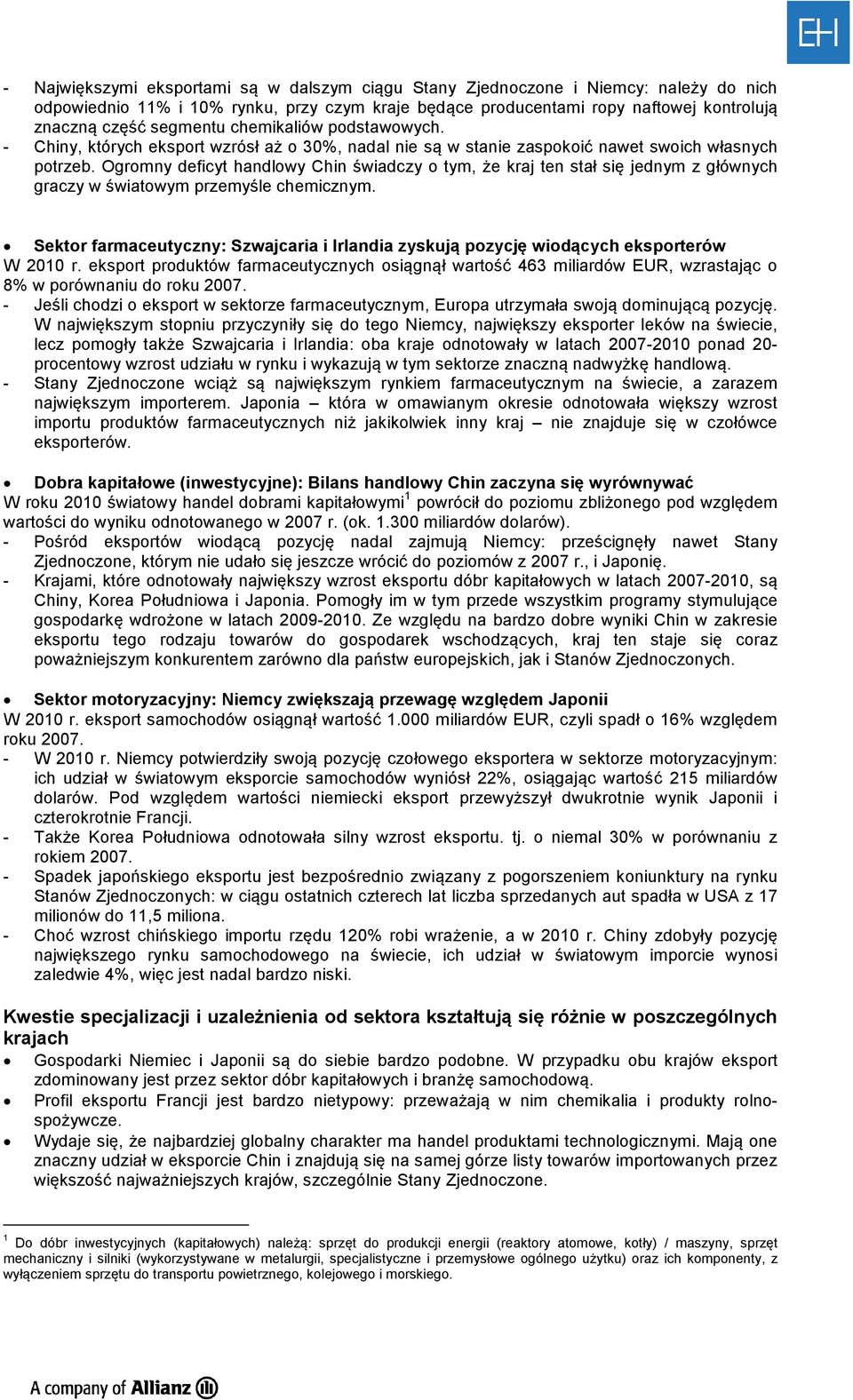 Ogromny deficyt handlowy Chin świadczy o tym, że kraj ten stał się jednym z głównych graczy w światowym przemyśle chemicznym.