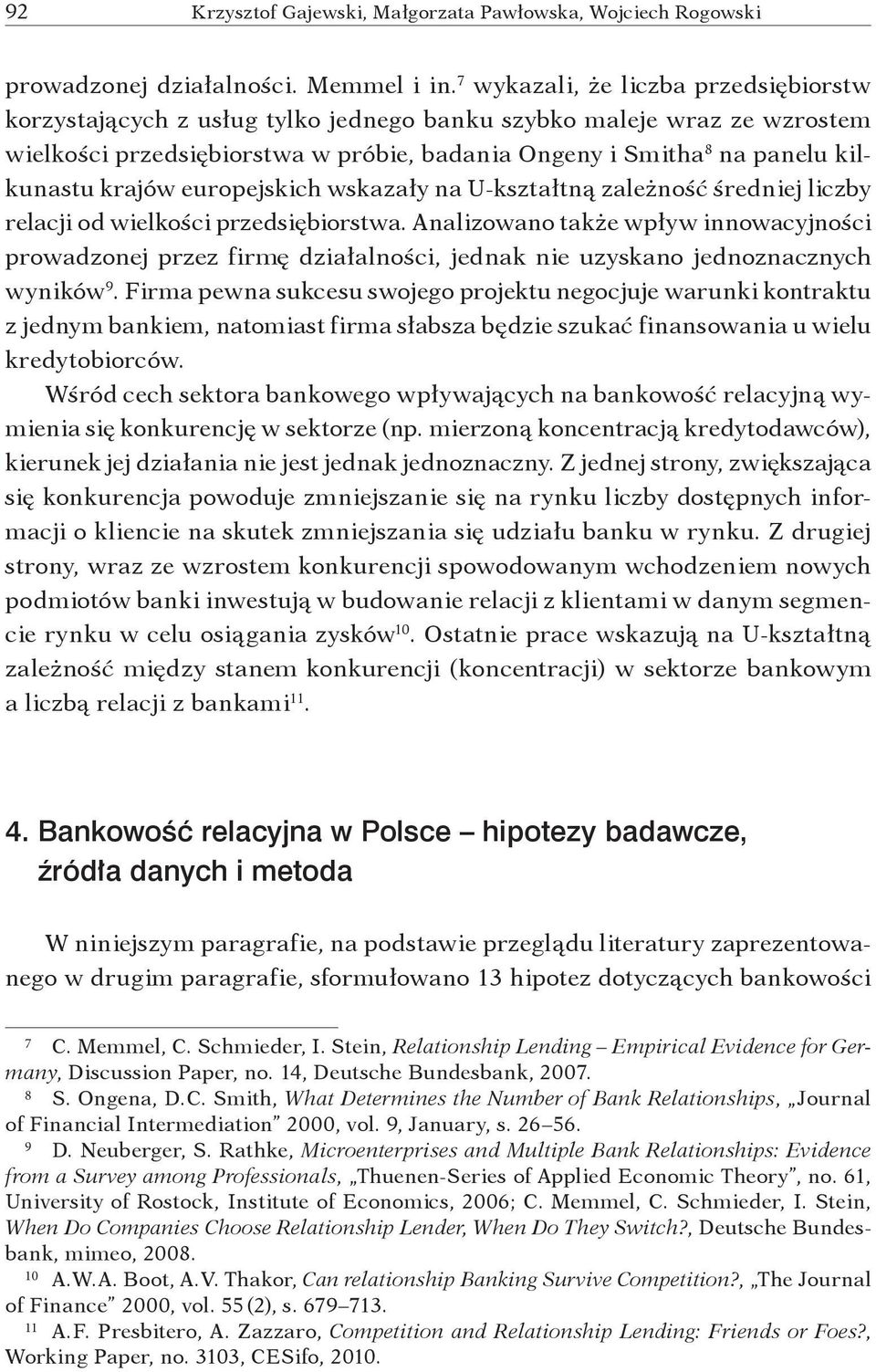 krajów europejskich wskazały na U-kształtną zależność średniej liczby relacji od wielkości przedsiębiorstwa.