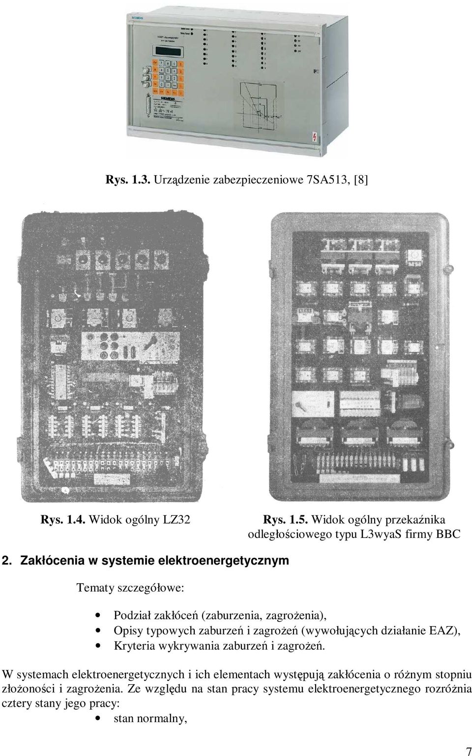 (wywołujących działanie EAZ), Kryteria wykrywania zaburzeń i zagroŝeń.