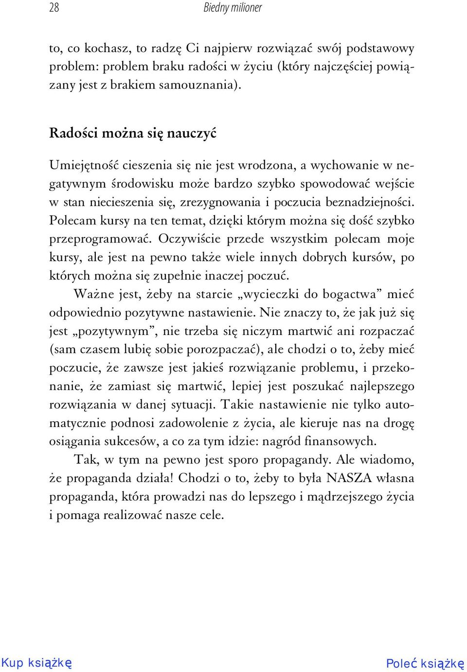 beznadziejno ci. Polecam kursy na ten temat, dzi ki którym mo na si do szybko przeprogramowa.