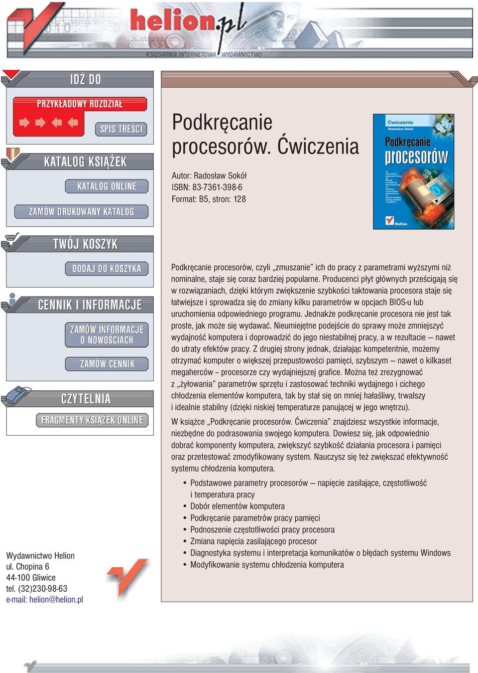 pl DODAJ DO KOSZYKA ZAMÓW INFORMACJE O NOWO CIACH ZAMÓW CENNIK CZYTELNIA FRAGMENTY KSI EK ONLINE Podkrêcanie procesorów, czyli zmuszanie ich do pracy z parametrami wy szymi ni nominalne, staje siê