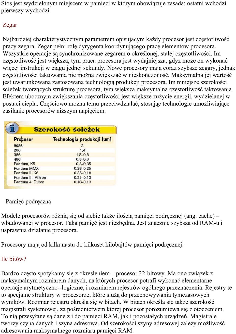 Im cz sttliw jest wi ksza, tym praca prcesra jest wydajniejsza, gdy m e n wykna wi cej instrukcji w ci gu jednej sekundy.