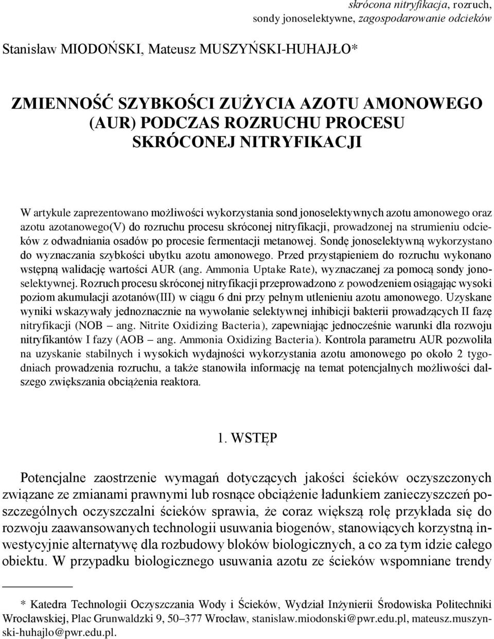 prowadzonej na strumieniu odcieków z odwadniania osadów po procesie fermentacji metanowej. Sondę jonoselektywną wykorzystano do wyznaczania szybkości ubytku azotu amonowego.