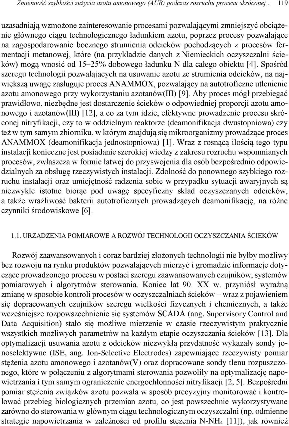 Niemieckich oczyszczalni ścieków) mogą wnosić od 15 25% dobowego ładunku N dla całego obiektu [4].