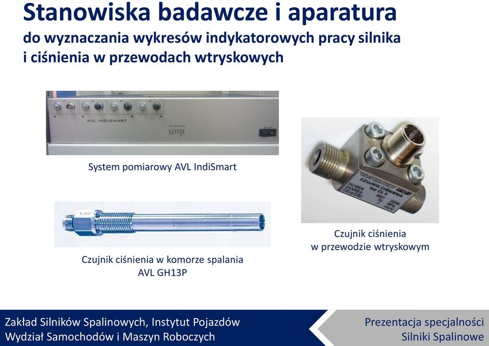 wtryskowych System pomiarowy AVL IndiSmart Czujnik ciśnienia