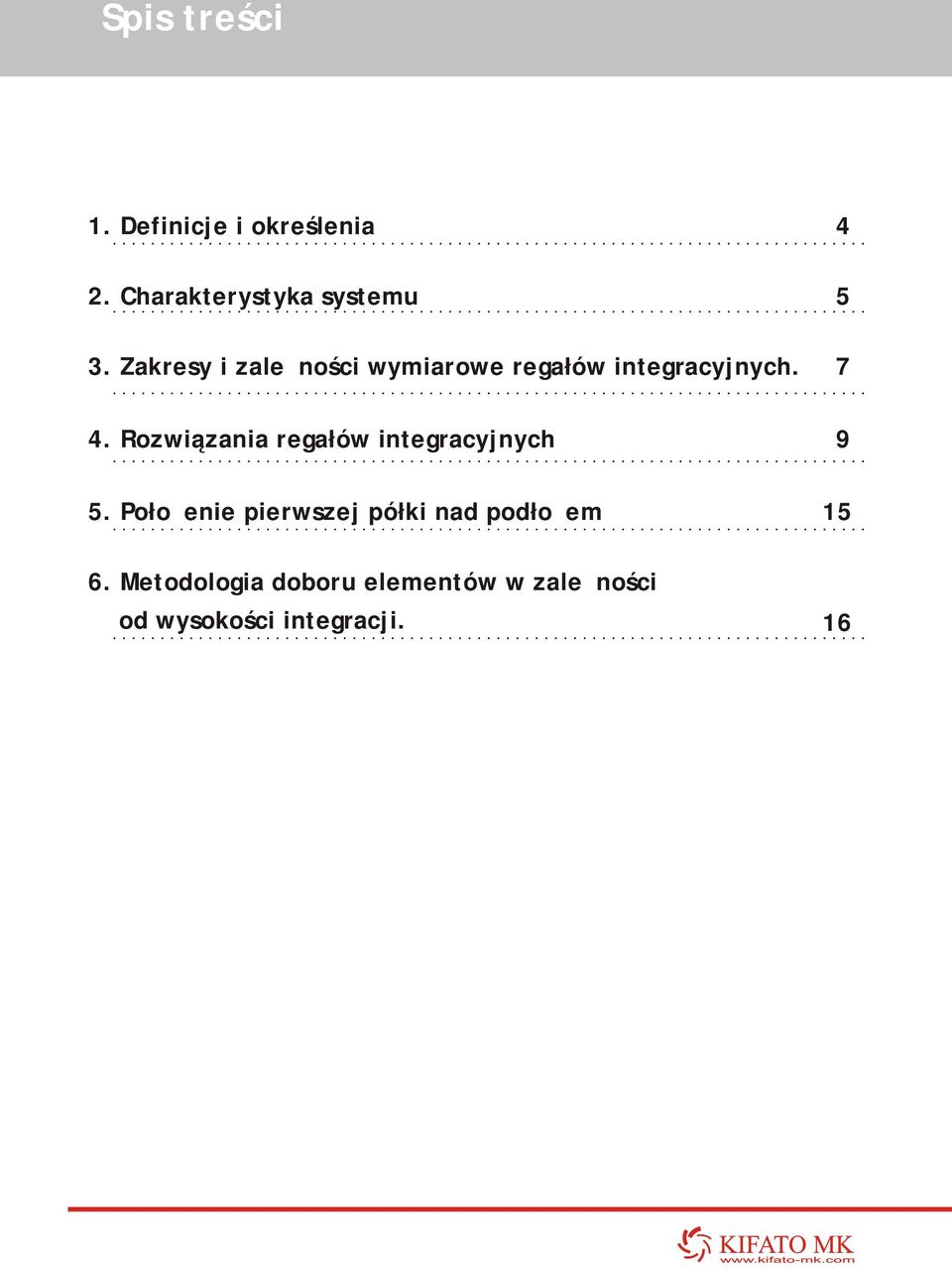 Rozwiązania regałów integracyjnych 9 5.