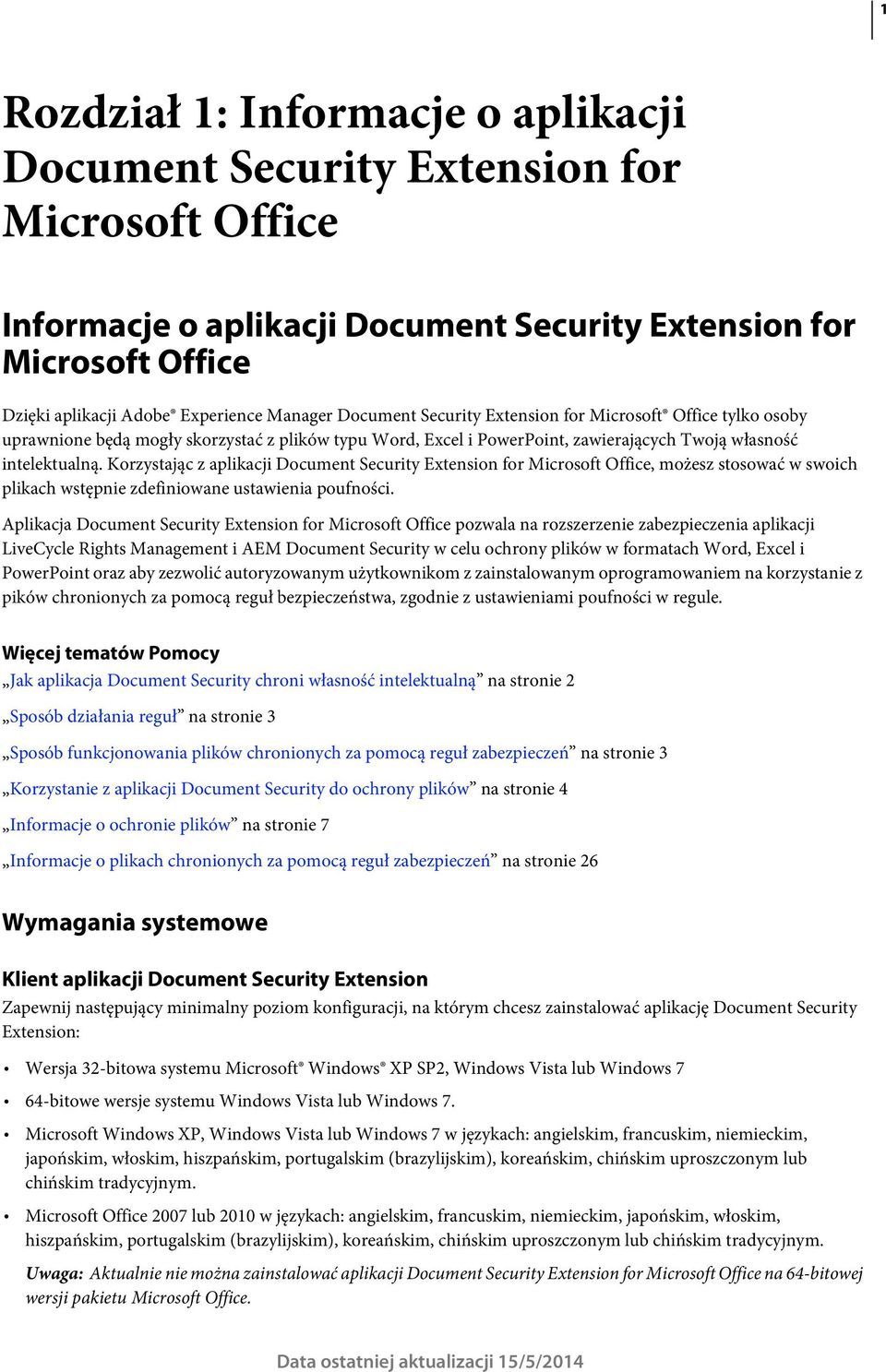 Korzystając z aplikacji Document Security Extension for Microsoft Office, możesz stosować w swoich plikach wstępnie zdefiniowane ustawienia poufności.