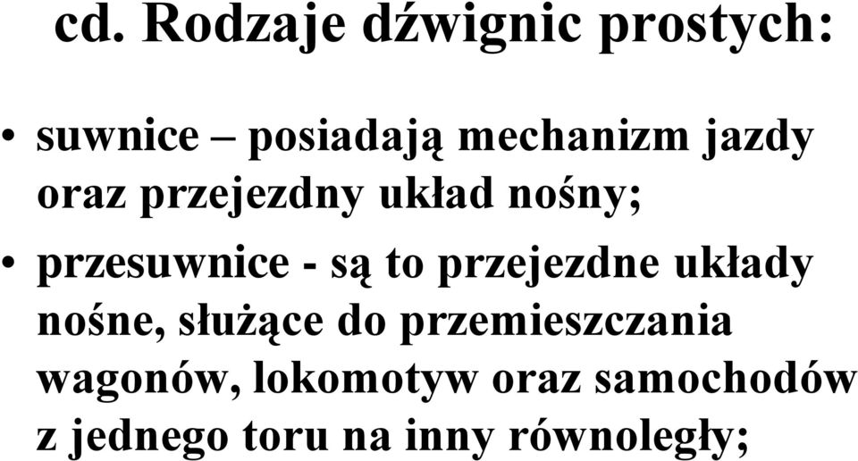 przejezdne układy nośne, służące do przemieszczania